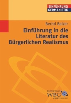 Einführung in die Literatur des Bürgerlichen Realismus - Balzer, Bernd