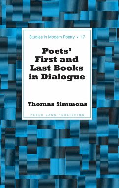 Poets¿ First and Last Books in Dialogue - Simmons, Thomas