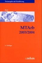 MTArb 2003 / 2004. Manteltarifvertrag für Arbeiterinnen und Arbeiter des Bundes und der Länder einschließlich der Sonderregelungen sowie ergänzender Tarifverträge