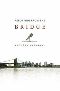Reporting from the Bridge - Vatandas, Aydogan