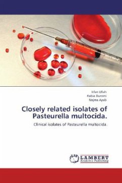 Closely related isolates of Pasteurella multocida. - Ullah, Irfan;Rabia Durrani, .;Najma Ayub, .