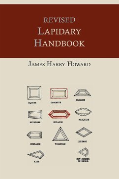 Revised Lapidary Handbook [Illustrated Edition] - Howard, James Harry