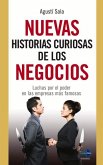 Nuevas Historias Curiosas de Los Negocios: Luchas Por El Poder En Las Empresas Más Famosas