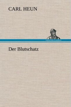 Der Blutschatz - Heun, Carl