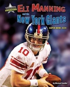 Eli Manning and the New York Giants: Super Bowl XLVI - Sandler, Michael
