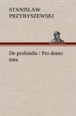 De profundis / Pro domo mea