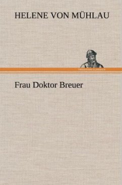 Frau Doktor Breuer - Mühlau, Helene von