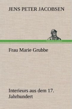 Frau Marie Grubbe - Jacobsen, Jens P.