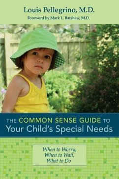 The Common Sense Guide to Your Child's Special Needs - Pellegrino, Louis