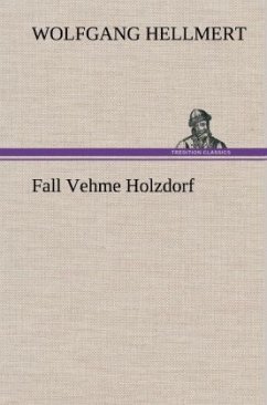 Fall Vehme Holzdorf - Hellmert, Wolfgang