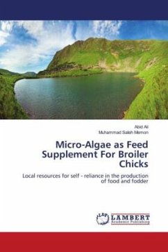 Micro-Algae as Feed Supplement For Broiler Chicks - Ali, Abid;Saleh Memon, Muhammad