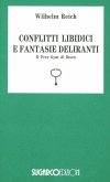 Conflitti libidici fantasie deliranti Conflitti libidici fantasie deliranti