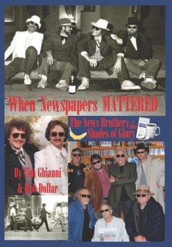 When Newspapers Mattered - Ghianni, Tim; Dollar, Rob