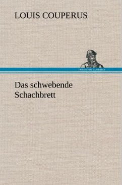 Das schwebende Schachbrett - Couperus, Louis