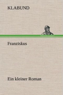 Franziskus - Klabund