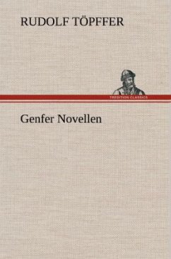 Genfer Novellen - Töpffer, Rudolf