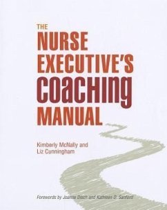 The Nurse Executive's Coaching Manual - McNally, Kimberly