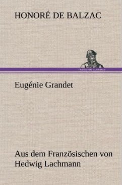 Eugénie Grandet - Balzac, Honoré de