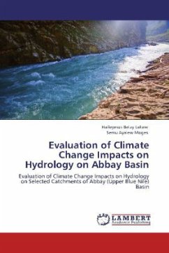 Evaluation of Climate Change Impacts on Hydrology on Abbay Basin - Lakew, Haileyesus Belay;Moges, Semu Ayalew