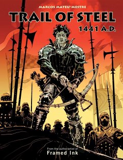 Trail of Steel: 1441 A.D. - Mateu-Mestre, Marcos