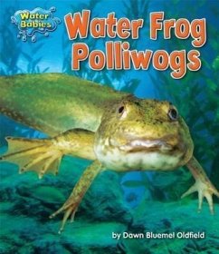 Water Frog Polliwogs - Oldfield, Dawn Bluemel