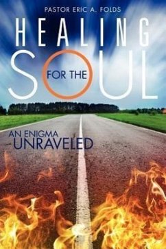 Healing for the Soul - Folds, Pastor Eric a.