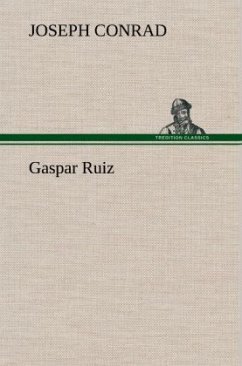 Gaspar Ruiz - Conrad, Joseph