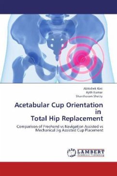 Acetabular Cup Orientation in Total Hip Replacement - Kini, Abhishek;Kumar, Ajith;Shetty, Shantharam