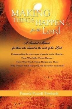 MAKING THINGS HAPPEN For The Lord - Tawbush, Pamela Powell