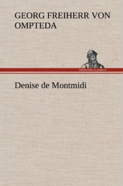 Denise de Montmidi - Ompteda, Georg von