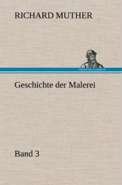 Geschichte der Malerei 3 - Muther, Richard