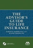 The Advisor's Guide to Life Insurance
