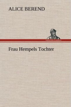 Frau Hempels Tochter - Berend, Alice