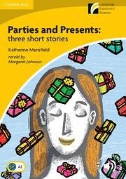 Parties and Presents: Three Short Stories Level 2 Elementary/Lower-Intermediate - Mansfield, Katherine