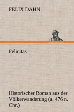 Felicitas - Dahn, Felix