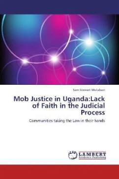Mob Justice in Uganda:Lack of Faith in the Judicial Process