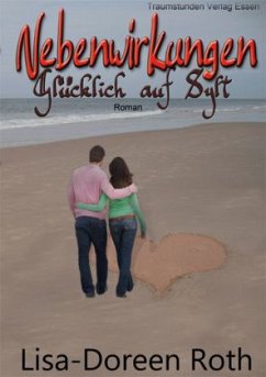 Nebenwirkungen - glücklich auf Sylt - Roth, Lisa-Doreen