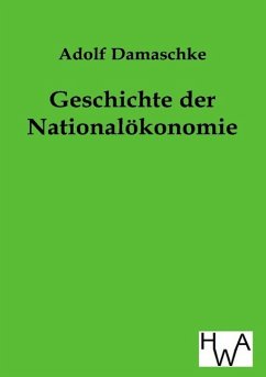 Geschichte der Nationalökonomie - Damaschke, Adolf