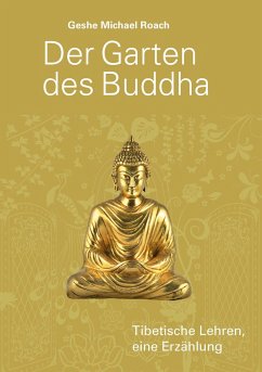 Der Garten des Buddha - Roach, Geshe Michael