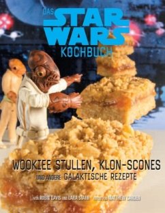 Das STAR WARS Kochbuch, m. 3 Backförmchen - Davis, Robin;Starr, Lara