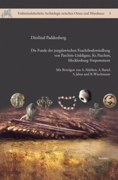 Cover Die Funde der jungslawischen Feuchtbodensiedlung von Parchim-Löddigsee, Kr. Parchim, Mecklenburg-Vorpommern, m. CD-ROM