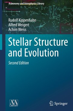Stellar Structure and Evolution - Kippenhahn, Rudolf;Weigert, Alfred;Weiß, Achim