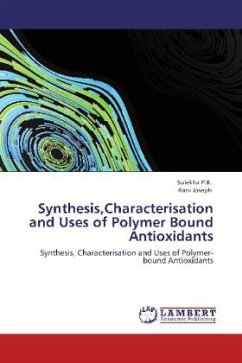 Synthesis,Characterisation and Uses of Polymer Bound Antioxidants