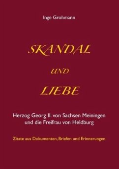 Skandal und Liebe - Grohmann, Inge