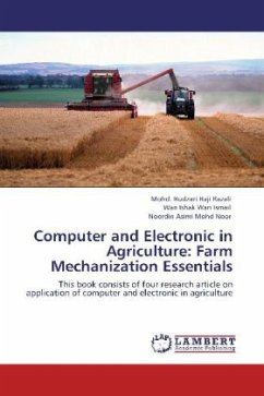 Computer and Electronic in Agriculture: Farm Mechanization Essentials - Haji Razali, Mohd. Hudzari;Wan Ismail, Wan Ishak;Mohd Noor, Noordin Asimi