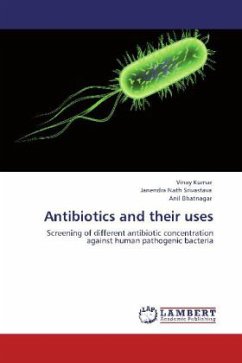 Antibiotics and their uses - Kumar, Vinay;Srivastava, Janendra Nath;Bhatnagar, Anil