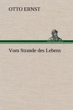 Vom Strande des Lebens - Ernst, Otto