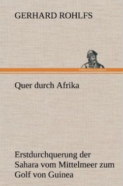 Quer durch Afrika - Rohlfs, Gerhard