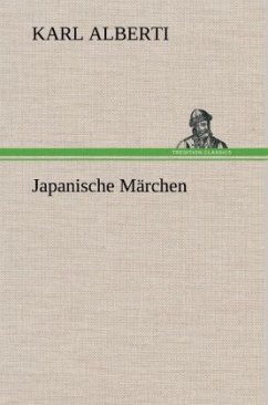 Japanische Märchen - Alberti, Karl