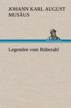 Legenden vom Rübezahl - Musäus, Johann K. A.